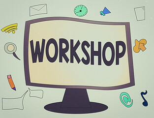 Poster - Conceptual hand writing showing Workshop. Concept meaning space or a building where the goods are produced or repaired Web Application Software icons Surrounding Computer Monitor