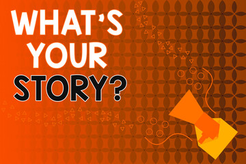 Fototapete - Handwriting text writing What S Your Story Question. Conceptual photo Share or tell us your life experiences and success Megaphone coming out of an open envelope announcing speaking and talking