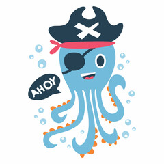 Wall Mural - Cute octopus pirate ahoy design vector illustration ready for print on t-shirt