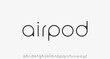airpod, the geometric minimal alphabet. display font vector typeset