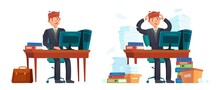 Businessman At Workplace. Happy And Stressed Office Worker. Tired Businessman Worker At Workplace, Office Man Success Work. Vector Illustration