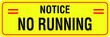 © naleen - NO RUNNING ALLOWED DO NOT RUN BANNED PROHIBITED NOTICE WARNING SIGN VECTOR ILLUSTRATION EPS