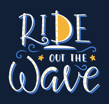 Ride Out The Wave Multi Colored Lettering - Vector Stock Illustration In Calligraphy Stile
