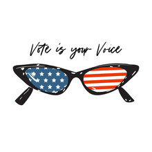 Cateye Sunglass With American Flag With Hand Writting " Vote Is Your Voice" Design For Voting In Election Day 2020 ,Tshirt,banner,and All Graphic Type
