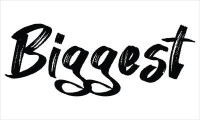Poster - Biggest Brush Typography Hand drawn writing Black Text on White Background  