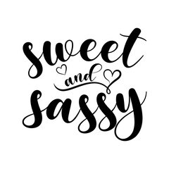 Wall Mural - Sweet and sassy sarcastic slogan inscription. Vector quotes. Illustration for prints on t-shirts and bags, posters, cards. Isolated on white background. Funny quotes. 