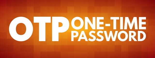 Poster - otp - one time password acronym, technology concept background