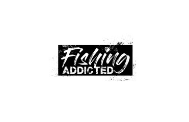 Wall Mural - Fishing Addicted Slogan Typography Tee Graphic