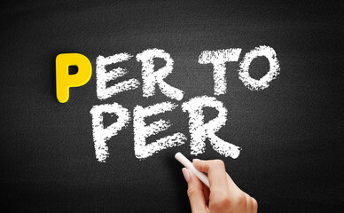 Poster - Per to Per text on blackboard, technology concept background