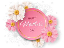 Happy Mothers Day Background With Daisy Flowers. Greeting Card, Invitation Or Sale Banner Template