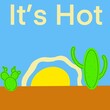 It's Hot Cactus in the Hot Sun 