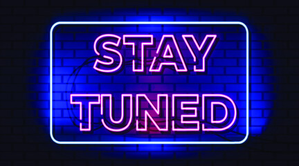 Wall Mural - Stay tuned neon sign, neon symbol