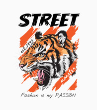 Tiger Head Roaring Vector Illustration With Street Slogan For Apparel Print