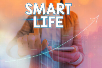 Poster - conceptual hand writing showing smart life. concept meaning technology that works to make living enj