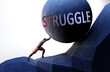 Struggle as a problem that makes life harder - symbolized by a person pushing weight with word Struggle to show that Struggle can be a burden that is hard to carry, 3d illustration