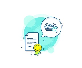 Poster - Find transport sign. Certification complex icon. Search car line icon. Magnify glass. Certificate or diploma document. Search car sign. Vector