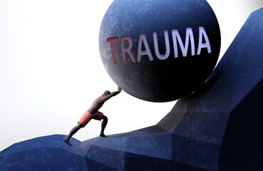 Wall Mural - Trauma as a problem that makes life harder - symbolized by a person pushing weight with word Trauma to show that Trauma can be a burden that is hard to carry, 3d illustration