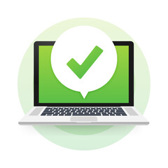 Poster - Laptop with checkmark or tick notification in bubble. Approved choice. Accept or approve checkmark. Vector illustration.