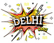 Delhi Comic Text in Pop Art Style Isolated on White Background.