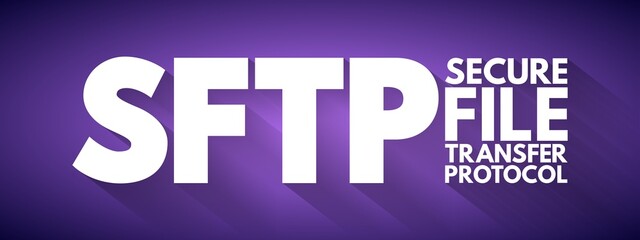 Poster - SFTP - Secure File Transfer Protocol acronym, technology concept background
