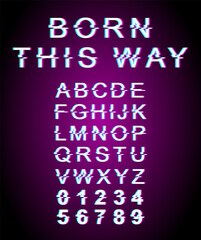 Fototapete - Born this way glitch font template