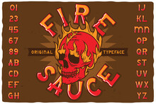 Original Label Font Named Fire Sauce. Vintage Typeface For Any Your Design Like Posters, T-shirts, Logo, Labels Etc.
