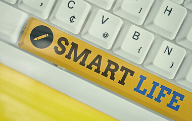 Poster - handwriting text smart life. conceptual photo technology that works to make living enjoyable and com