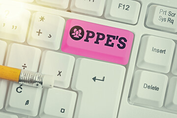 Poster - Conceptual hand writing showing Ppe s is. Concept meaning Specialized equipment for protection against health and safety hazard White pc keyboard with note paper above white key copy space