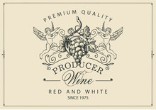 Wine Label With A Bunch Of Grapes, Angels And Calligraphic Inscription In Retro Style. Vector Hand-drawn Label On A Light Background