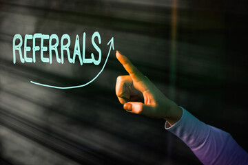 Poster - Conceptual hand writing showing Referrals. Concept meaning someone or something to research study or take any further action Digital arrowhead curve denoting growth development concept