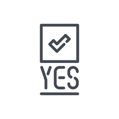 Poster - Yes with Tick line icon. Yes Vote vector outline sign.