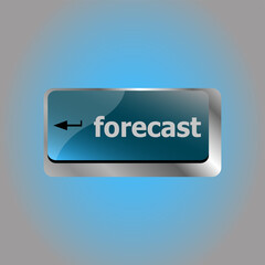 Leinwandbilder - forecast key or keyboard showing forecast or investment concept