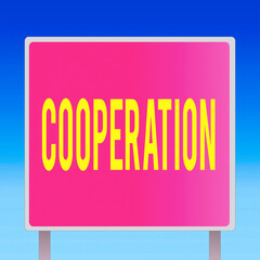 Poster - Text sign showing Cooperation. Business photo showcasing the acts of someone supportive in doing what is needed Blank Square shape Billboard Standing with Frame Border Outdoor Display