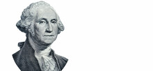 Portrait Of George Washington On One Dollar Bill Isolated On White Background As Symbol Of Business, Wealth And Profit.