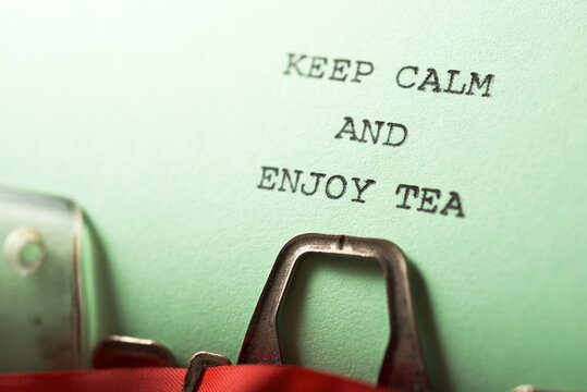 Keep calm and enjoy tea
