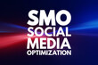 © dizain - SMO - Social Media Optimization acronym, internet concept background