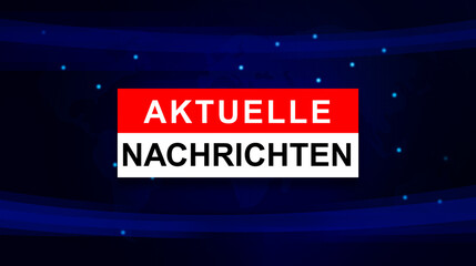 Poster - German Breaking News Background in Blue. Aktuelle Nachrichten Illustration