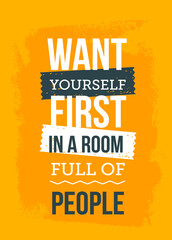 Wall Mural - Want Yourself first. Selfrespect concept. Inspirational and motivational typography quote for your designs: t-shirts, bags, posters, invitations, cards, etc.