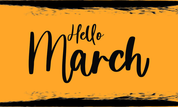 Hello March Modern Typography Handwritten Calligraphy 
Black Color Text On Yellow Background