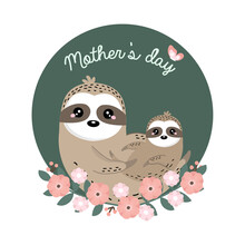 Happy Mother's Day Greeting Card With Sloth And Baby Cartoon.