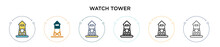 Watch Tower Icon In Filled, Thin Line, Outline And Stroke Style. Vector Illustration Of Two Colored And Black Watch Tower Vector Icons Designs Can Be Used For Mobile, Ui, Web