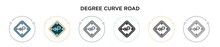 Degree Curve Road Sign Icon In Filled, Thin Line, Outline And Stroke Style. Vector Illustration Of Two Colored And Black Degree Curve Road Sign Vector Icons Designs Can Be Used For Mobile, Ui, Web