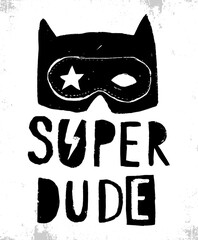 Wall Mural - Super dude slogan graphic for kids t-shirt and other uses.