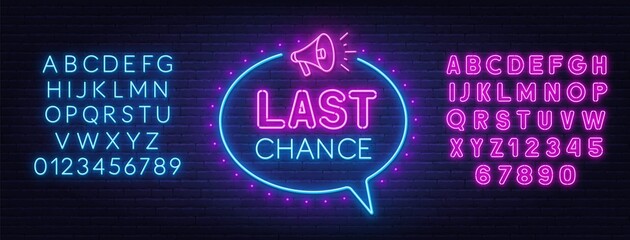 Poster - Last chance neon sign on brick wall background. Blue and pink neon alphabets.