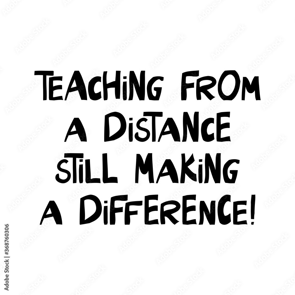 Make A Difference Lettering Teaching from a distance still making a difference. Education quote ...