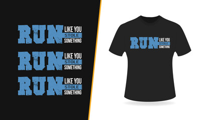 Run like you typography t shirt design, vector, print.