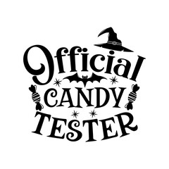 Wall Mural - Official candy tester Halloween slogan inscription. Vector quotes. Illustration for prints on t-shirts and bags, posters, cards. Isolated on white background.