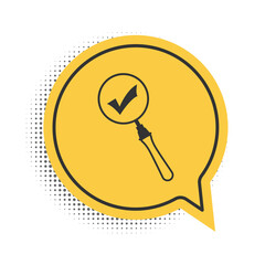 Poster - Black Magnifying glass and check mark icon isolated on white background. Magnifying glass and approved, confirm, done, tick, completed symbol. Yellow speech bubble symbol. Vector.