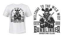 Gangster Or Bandit Character T-shirt Vector Mockup. Man In Cowboy Hat And Cloak, Holding Guns In Hands, Crossing Revolvers On Chest. Shooting Club Apparel Print With Wild West, Western Gunslinger