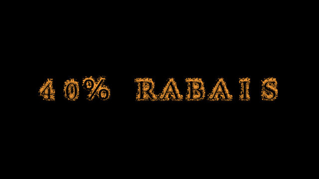 40% rabais fire text effect black background. animated text effect with high visual impact. letter and text effect. translation of the text is 40% Off